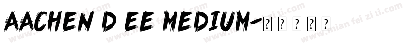 Aachen D EE Medium字体转换